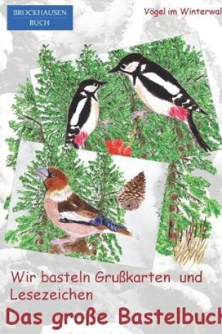 Cover of Wir basteln Grußkarten und Lesezeichen - Das grosse Bastelbuch