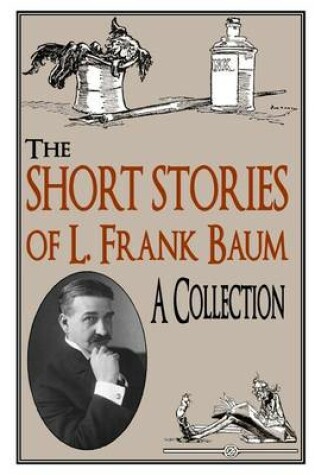 Cover of The Short Stories of L. Frank Baum A Collection