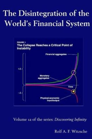 Cover of The Disintegration of the World's Financial System