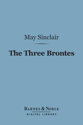 Book cover for The Three Brontes (Barnes & Noble Digital Library)
