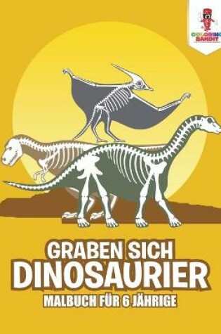 Cover of Graben sich Dinosaurier