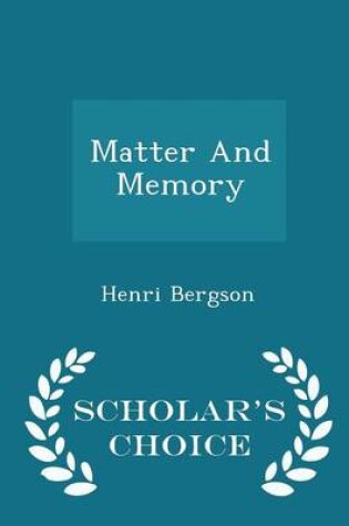 Cover of Matter and Memory - Scholar's Choice Edition