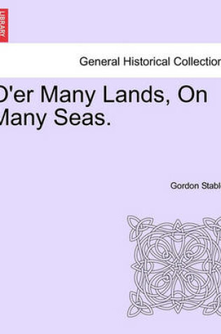 Cover of O'Er Many Lands, on Many Seas.