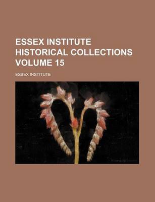 Book cover for Essex Institute Historical Collections Volume 15