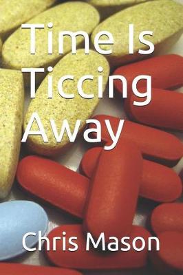 Book cover for Time Is Ticcing Away