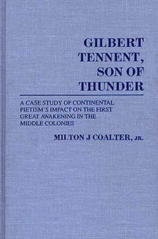 Cover of Gilbert Tennent, Son of Thunder