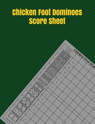 Book cover for Chicken Foot Dominoes Score Sheet