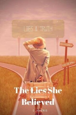 Cover of The Lies She Believed