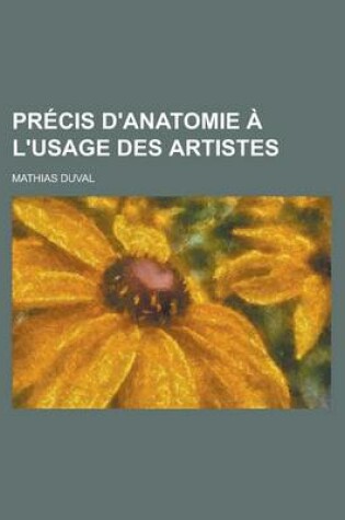 Cover of Precis D'Anatomie A L'Usage Des Artistes