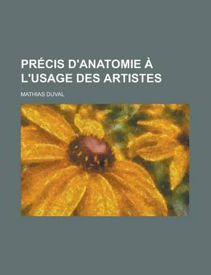 Book cover for Precis D'Anatomie A L'Usage Des Artistes