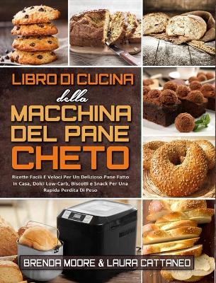 Book cover for Libro di Cucina della Macchina Del Pane Cheto