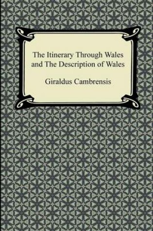 Cover of The Itinerary Through Wales and the Description of Wales