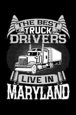 Book cover for The Best Truck Drivers Live In Maryland