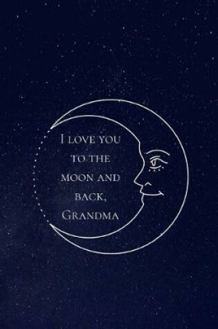 Cover of I Love You to the Moon and Back Grandma