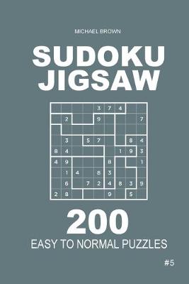Book cover for Sudoku Jigsaw - 200 Easy to Normal Puzzles 9x9 (Volume 5)