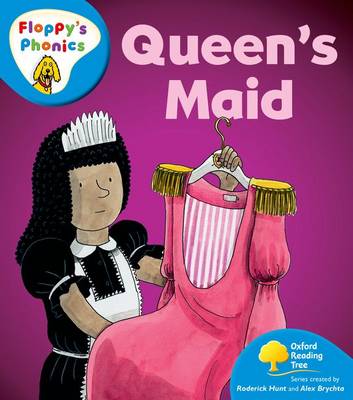 Book cover for Oxford Reading Tree: Stage 3: More Floppy's Phonics: the Queen's Maid