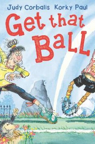 Cover of Get That Ball!