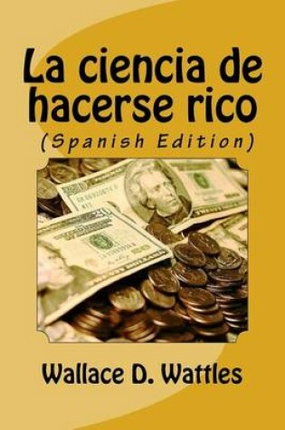 Cover of La ciencia de hacerse rico (Spanish Edition)