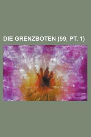 Cover of Die Grenzboten (59, PT. 1)