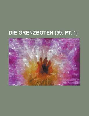 Book cover for Die Grenzboten (59, PT. 1)