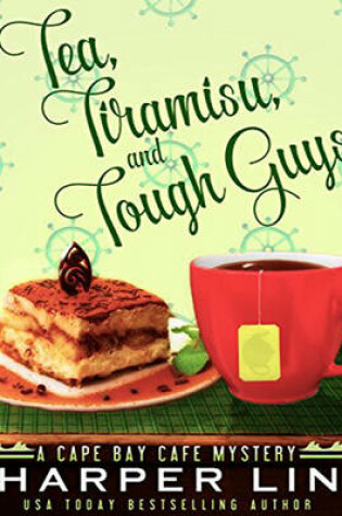 Tea, Tiramisu, and Tough Guys