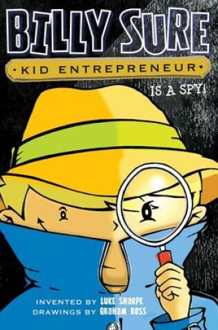 Cover of Billy Sure Kid Entrepreneur Is a Spy!
