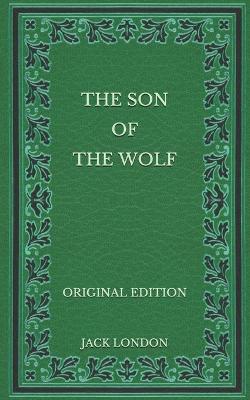 Book cover for The Son of the Wolf - Original Edition