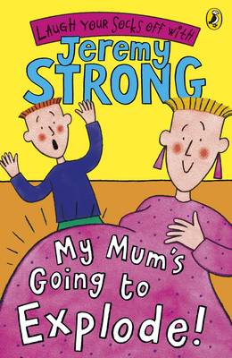 Book cover for My Mum's Going to Explode!