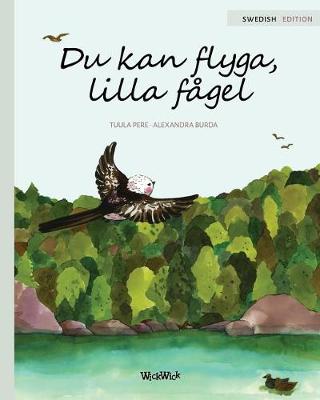 Book cover for Du Kan Flyga, Lilla Fågel
