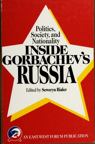 Cover of Politics, Society, And Nationality Inside Gorbachev's Russia