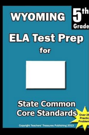 Cover of Wyoming 5th Grade ELA Test Prep