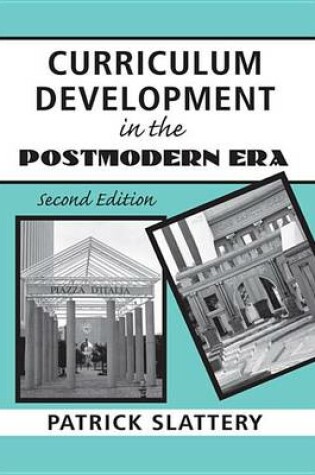 Cover of Curriculum Development in the Postmodern Era: Teaching and Learning in an Age of Accountability