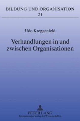 Cover of Verhandlungen in Und Zwischen Organisationen