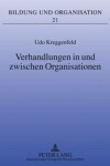 Book cover for Verhandlungen in Und Zwischen Organisationen