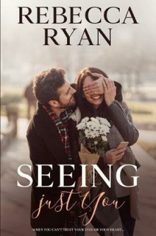 Cover of Seeing Just You