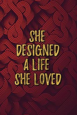 Book cover for She Designed A Life She Loved