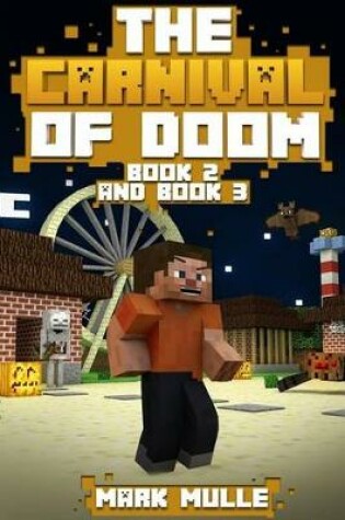 Cover of The Carnival of Doom, Book 2 and Book 3 (An Unofficial Minecraft Book for Kids Ages 9 -12)