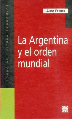 Book cover for La Argentina y El Orden Mundial