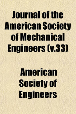 Book cover for Journal of the American Society of Mechanical Engineers (V.33)