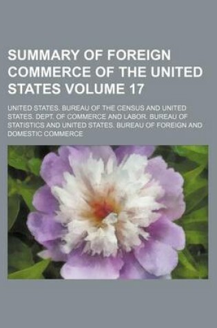 Cover of Summary of Foreign Commerce of the United States Volume 17