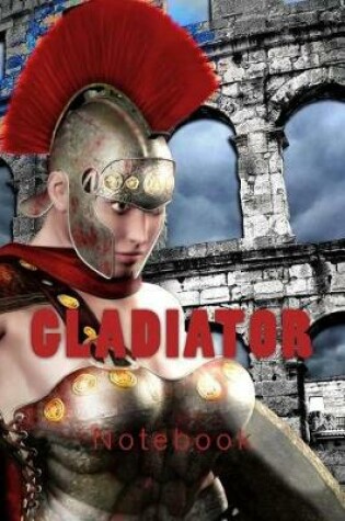 Cover of Gladiator Notebook