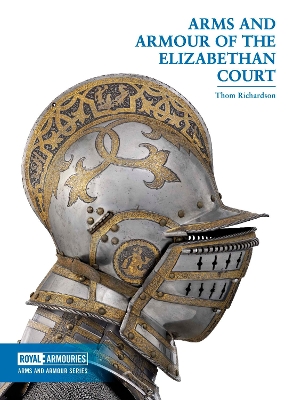 Book cover for Arms and Armour of the Elizabethan Court