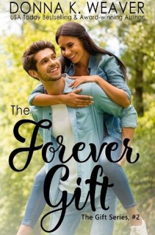 Cover of The Forever Gift (The Gift Series, #2)