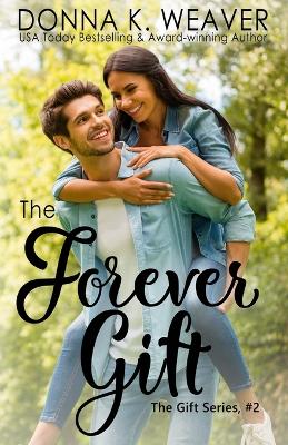 Cover of The Forever Gift (The Gift Series, #2)