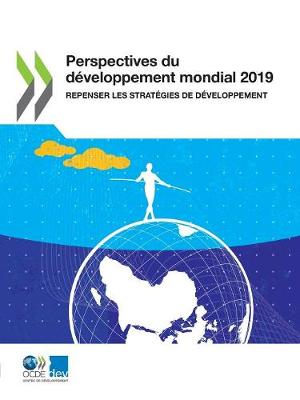 Book cover for Perspectives Du Développement Mondial 2019 Repenser Les Stratégies de Développement