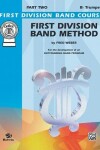 Book cover for First Division Band Method: B-Flat Trumpet, Part Two