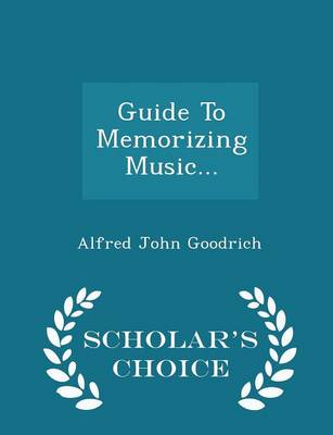 Book cover for Guide to Memorizing Music... - Scholar's Choice Edition