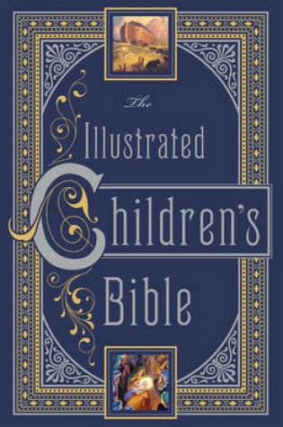 Cover of The Illustrated Children's Bible (Barnes & Noble Collectible Editions)