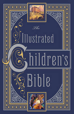 Cover of The Illustrated Children's Bible (Barnes & Noble Collectible Editions)