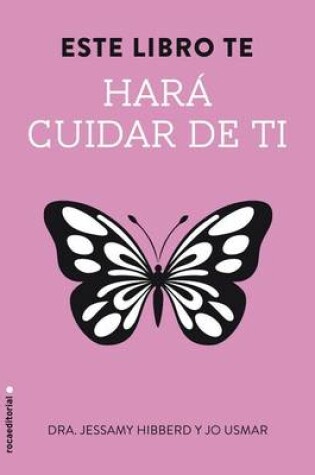 Cover of Este Libro Te Hara Cuidar de Ti